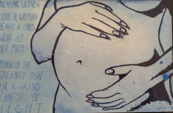 Bearing Witness like a Woman Bears a Child